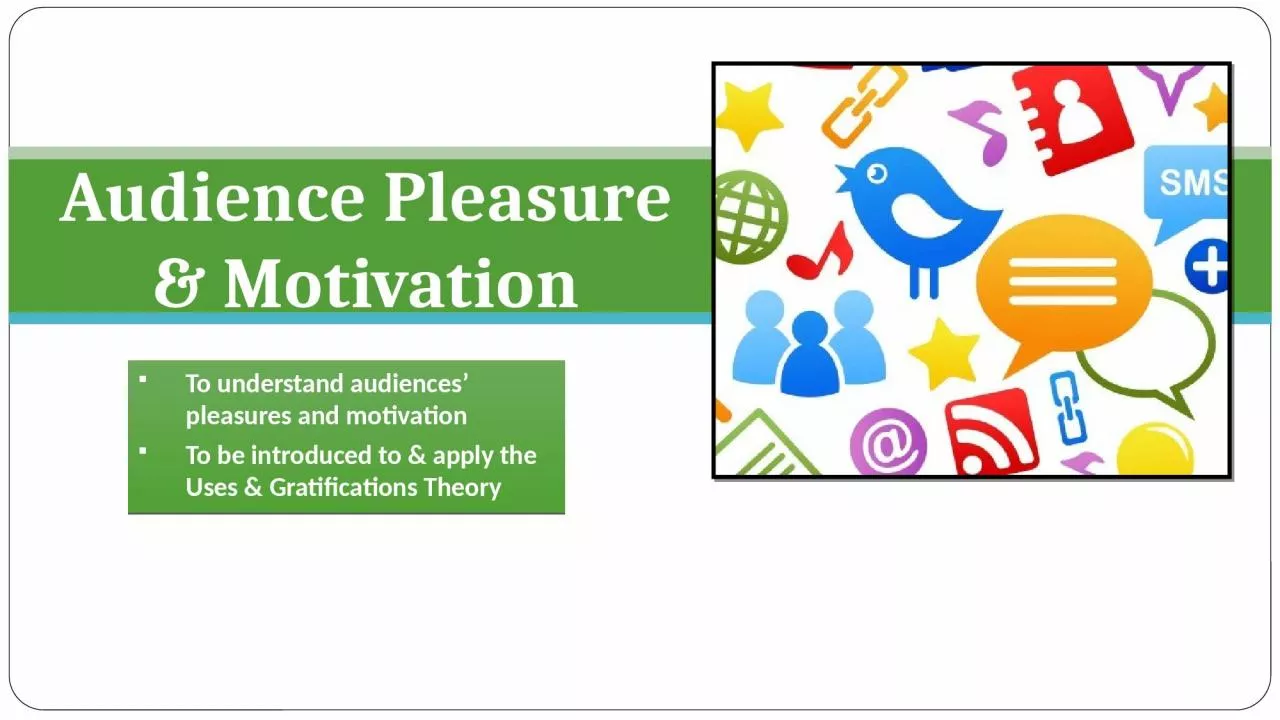 PPT-To understand audiences’ pleasures and motivation