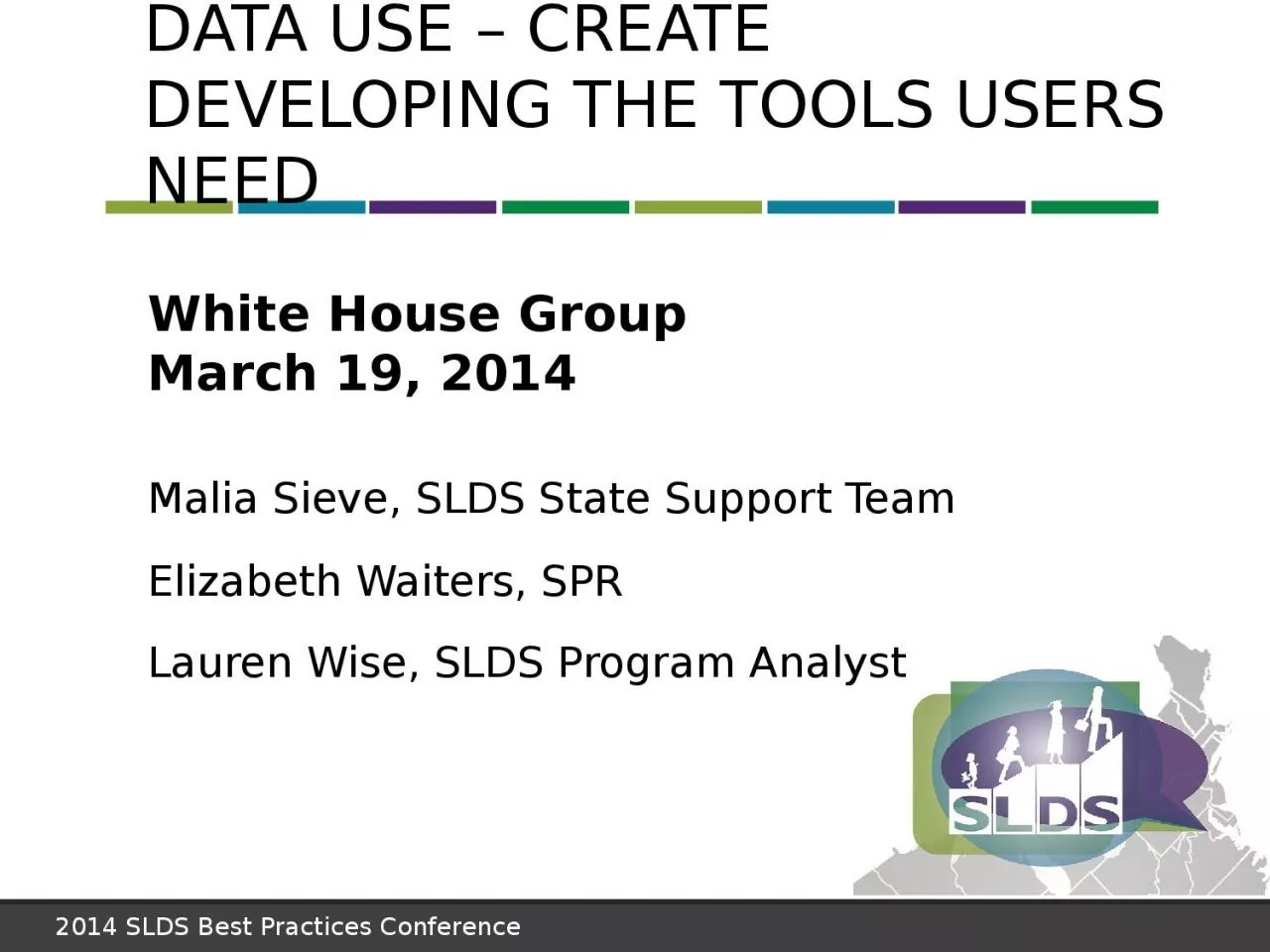 PPT-Data Use – Create Developing the Tools Users Need