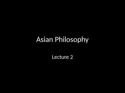Asian Philosophy Lecture 2