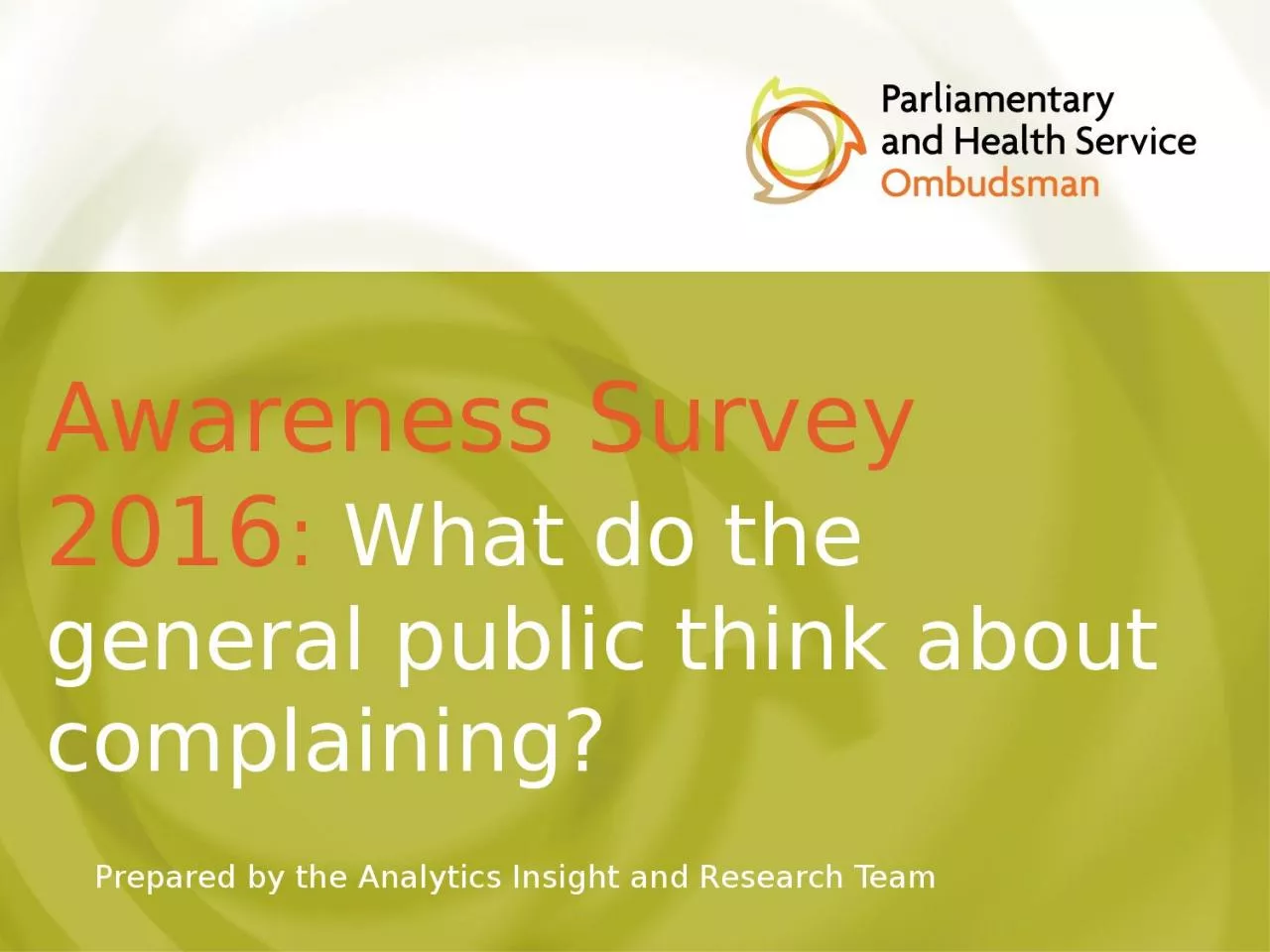 PPT-Awareness Survey 2016 : What do the general public think about complaining?