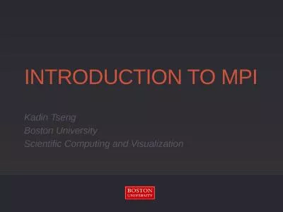 Introduction tO MPI Kadin Tseng