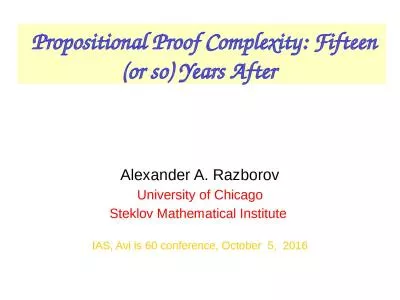 Propositional Proof Complexity: Fifteen (or so) Years After