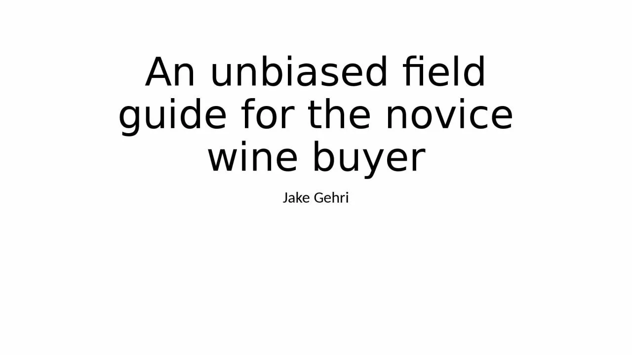 PPT-An unbiased field guide for the novice wine buyer