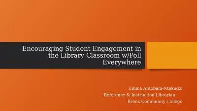 Encouraging Student Engagement in the Library Classroom w/Poll Everywhere