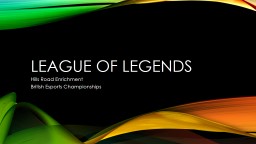 League of Legends Hills Road Enrichment