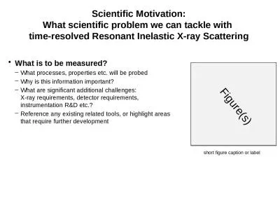 Scientific Motivation: What scientific problem we can tackle with