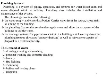 Plumbing Systems    Plumbing is a system of piping, apparatus, and fixtures for water