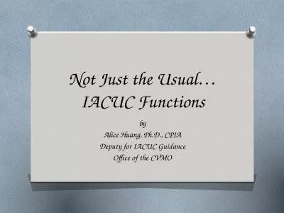 Not Just the Usual… IACUC Functions