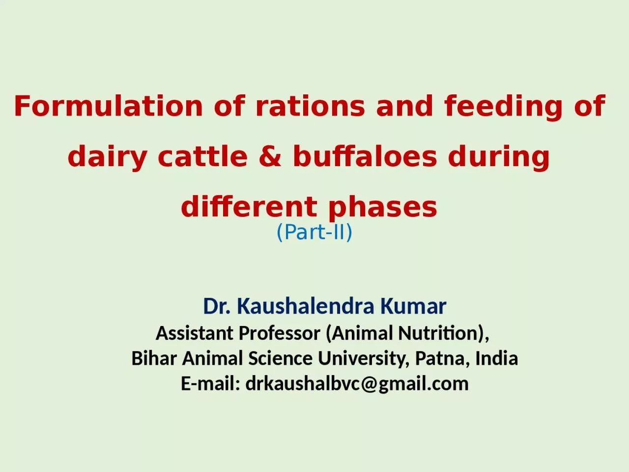 Formulation of rations and feeding of dairy cattle & buffaloes during different phases