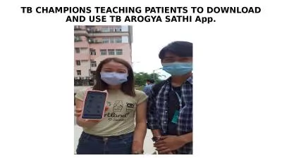 TB CHAMPIONS TEACHING PATIENTS TO DOWNLOAD AND USE TB AROGYA SATHI App.