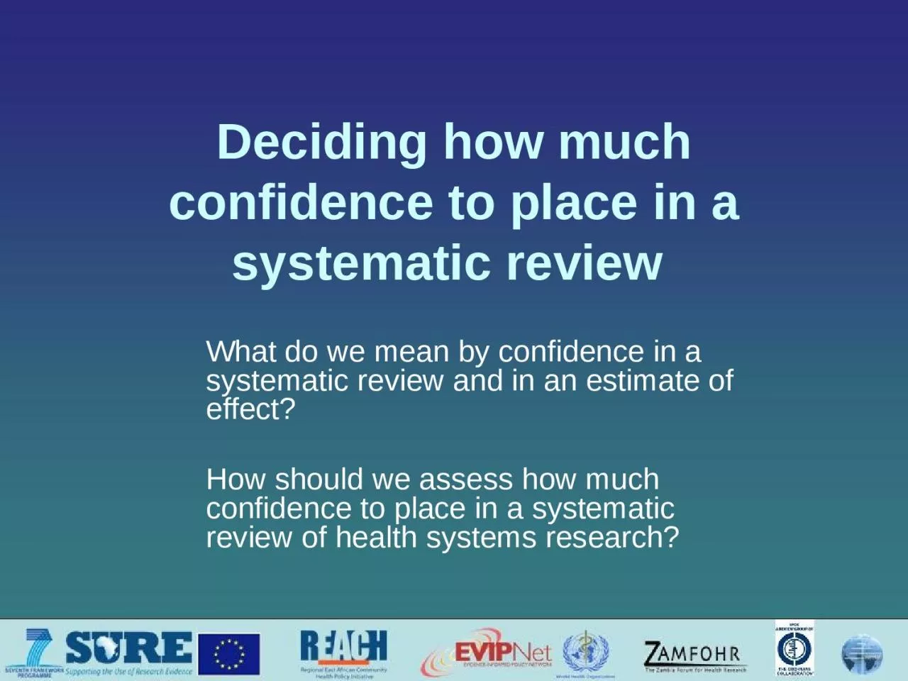 Deciding how much confidence to place in a systematic review