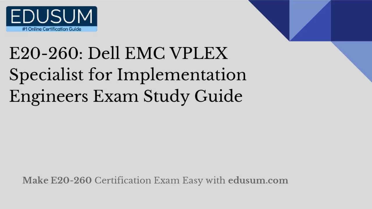 PDF-E20-260: Dell EMC VPLEX Specialist for Implementation Engineers Exam Study Guide