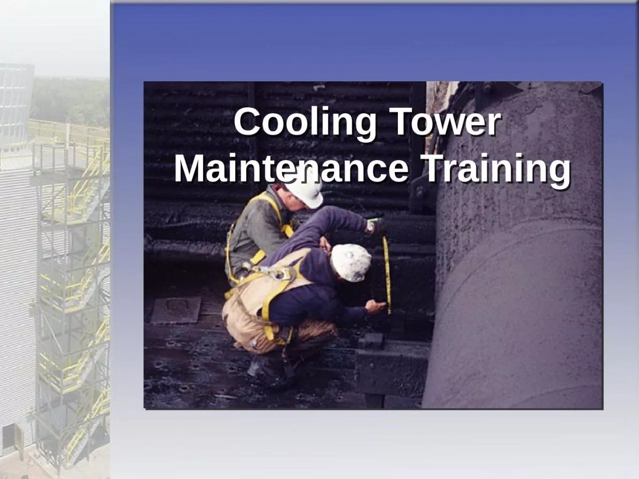 Cooling Tower  Maintenance Training