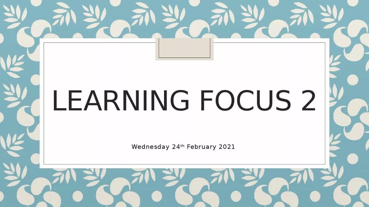 PPT-Learning Focus 2 Wednesday 24