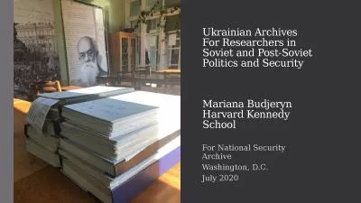 Ukrainian Archives For Researchers in Soviet and Post-Soviet Politics and Security