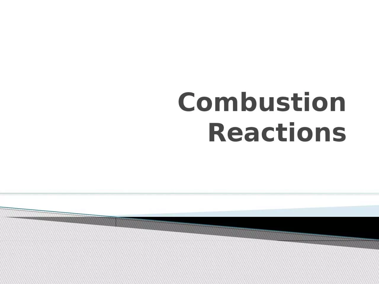 PPT-Combustion Reactions A combustion reaction occurs when a compound that contains carbon