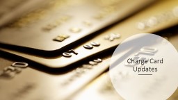 PPT-Charge Card Updates Section 889 Compliance