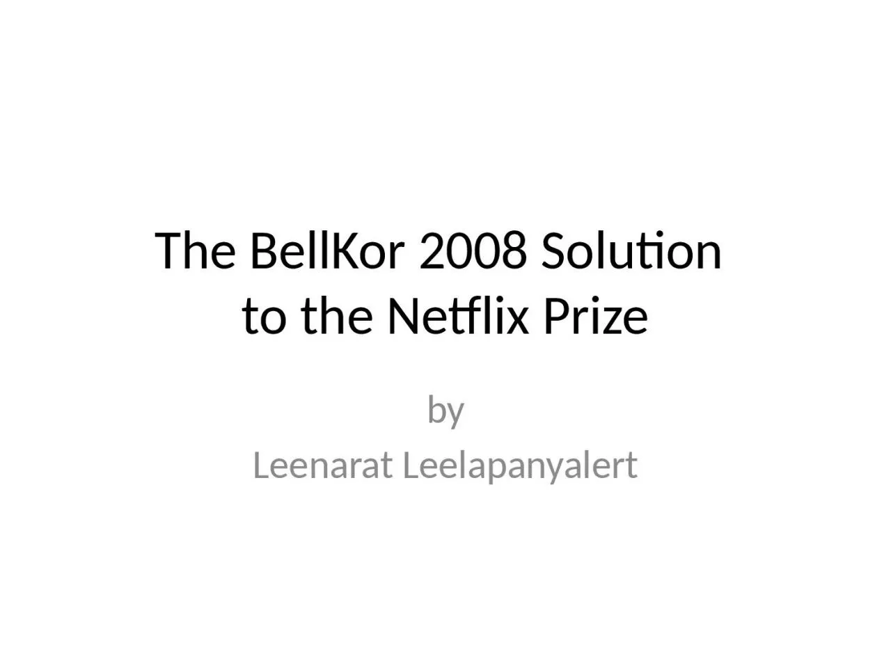 PPT-The BellKor 2008 Solution