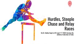 Hurdles, Steeple Chase and Relay Races