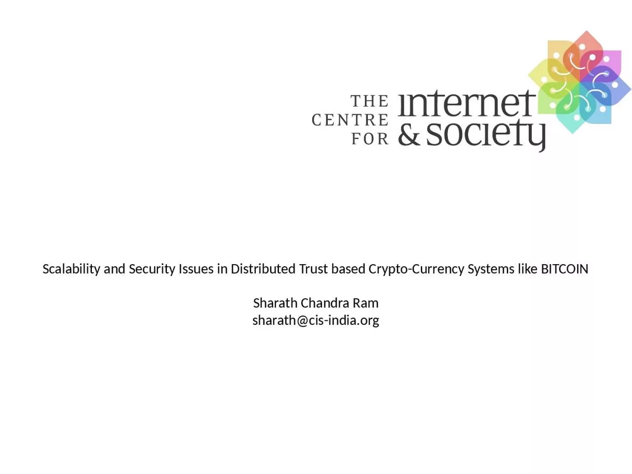 Scalability and Security Issues in Distributed Trust based Crypto-Currency Systems like
