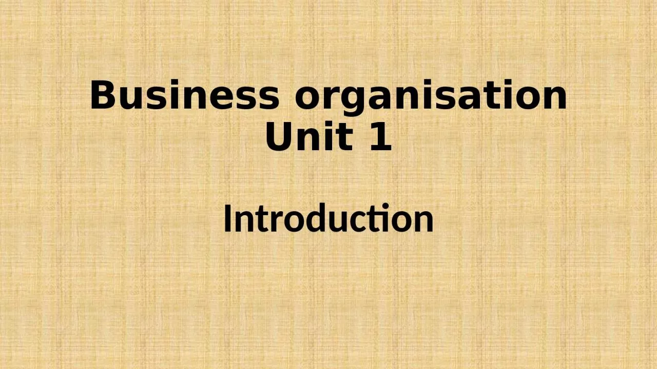 Business organisation Unit 1