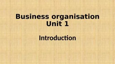 Business organisation Unit 1