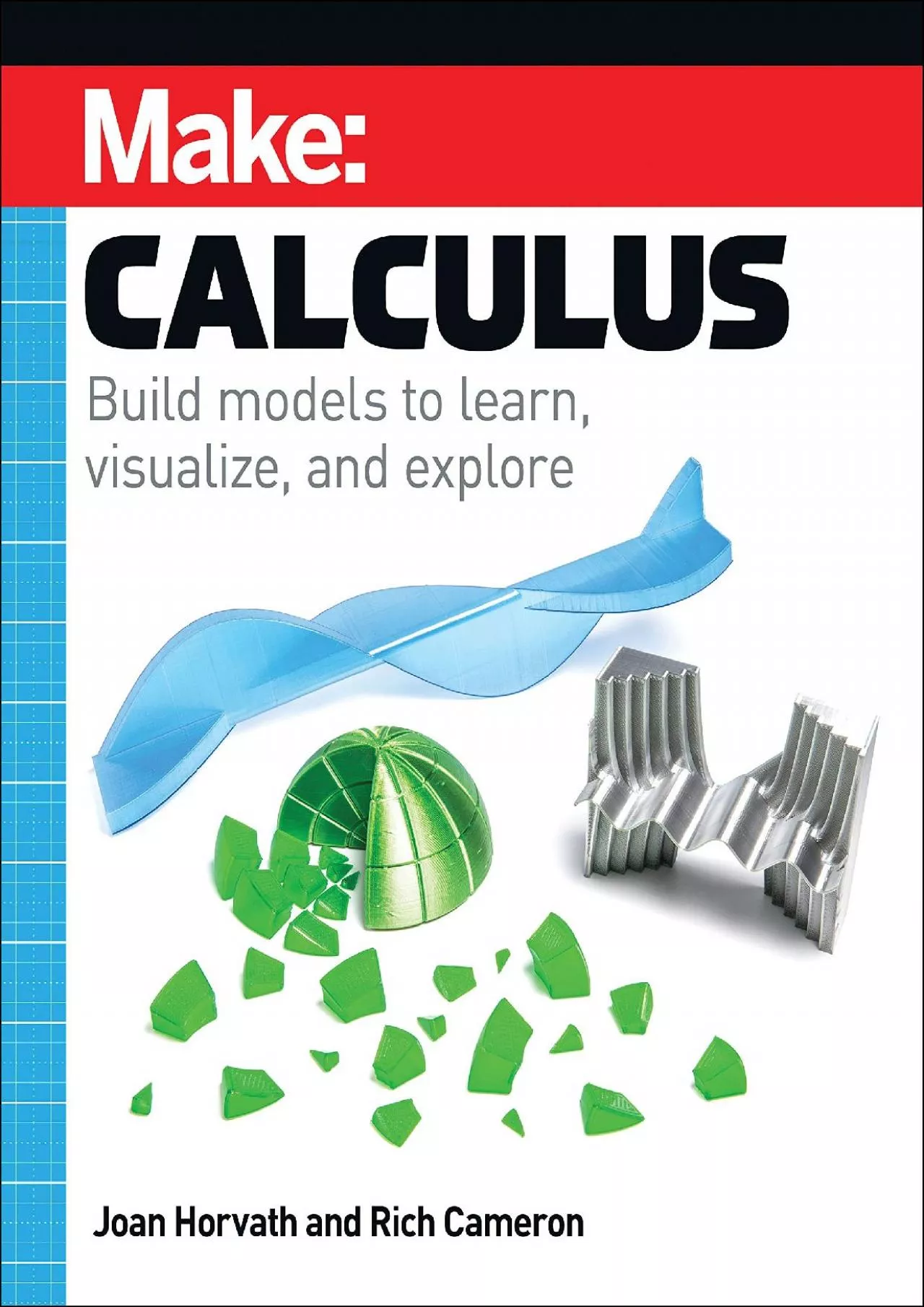 PDF-[DOWNLOAD] Make: Calculus: Build models to learn, visualize, and explore