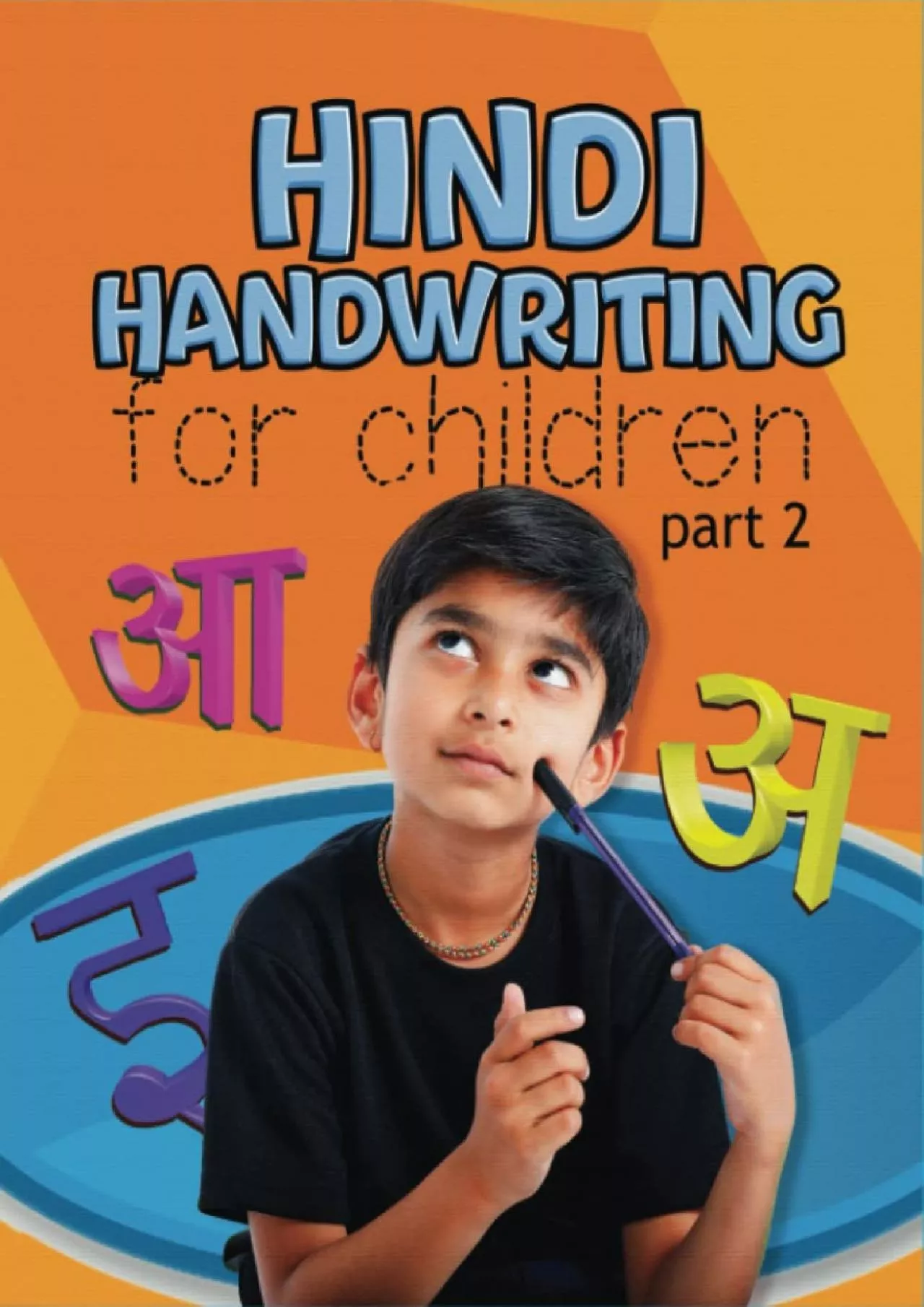 PDF-[READ] Hindi Handwriting for Children: part 2: Part 2 What a great way to enhance your