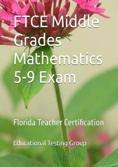 [EBOOK] FTCE Middle Grades Mathematics 5-9 Exam: Florida Teacher Certification