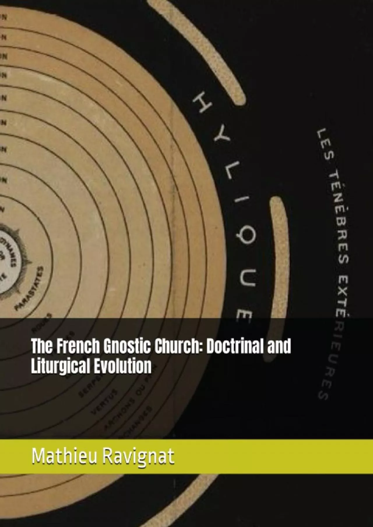 PDF-[READ] The French Gnostic Church: Doctrinal and Liturgical Evolution