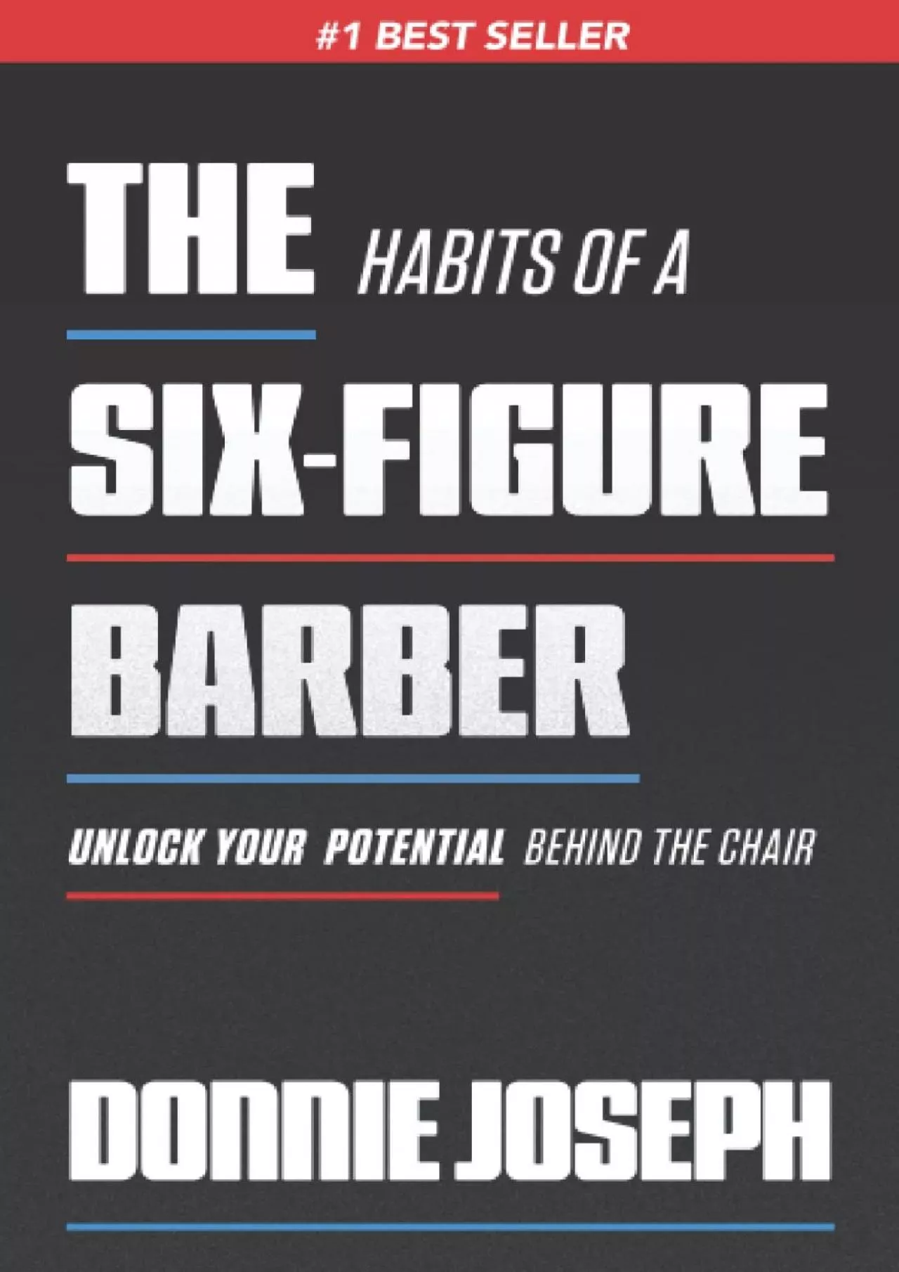 PDF-[READ] The Habits of a Six-Figure Barber: Unlock Your Potential Behind the Chair