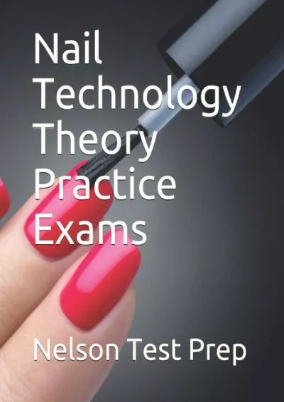 [DOWNLOAD] Nail Technology Theory Practice Exams