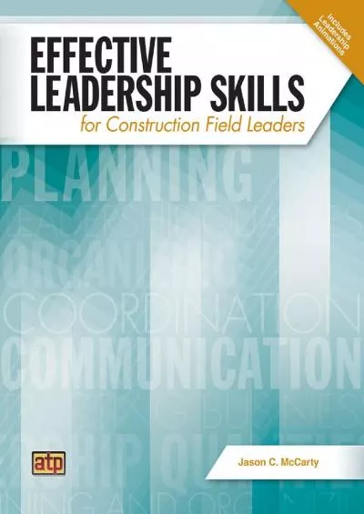 [READ] Effective Leadership Skills for Construction Field Leaders