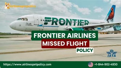 Frontier Airlines Missed Flight Policy