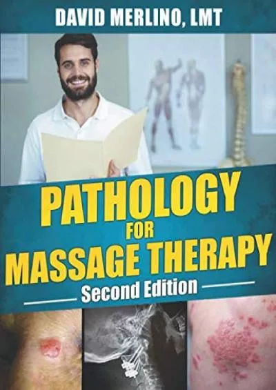 [DOWNLOAD] Pathology for Massage Therapy, Second Edition