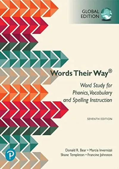 [DOWNLOAD] Words Their Way: Word Study for Phonics, Vocabulary, and Spelling Instruction, Global Edition: Words Their Way