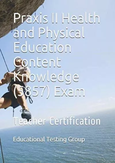 [DOWNLOAD] Praxis II Health and Physical Education Content Knowledge 5857 Exam: Teacher Certification
