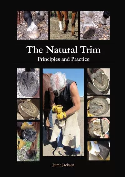 [DOWNLOAD] The Natural Trim: Principles and Practice