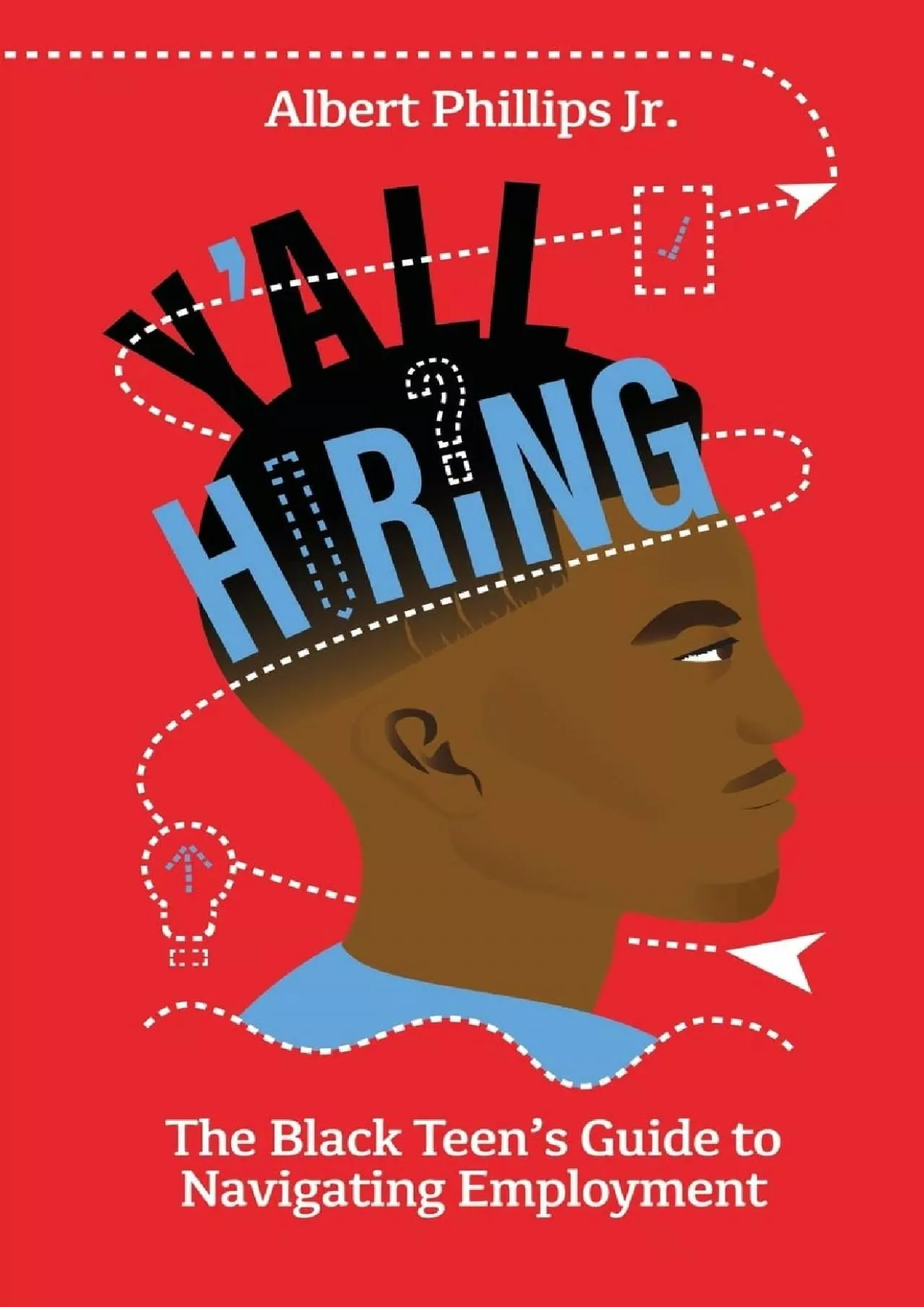 PDF-[EBOOK] Y\'all Hiring?: The Black Teen\'s Guide to Navigating Employment