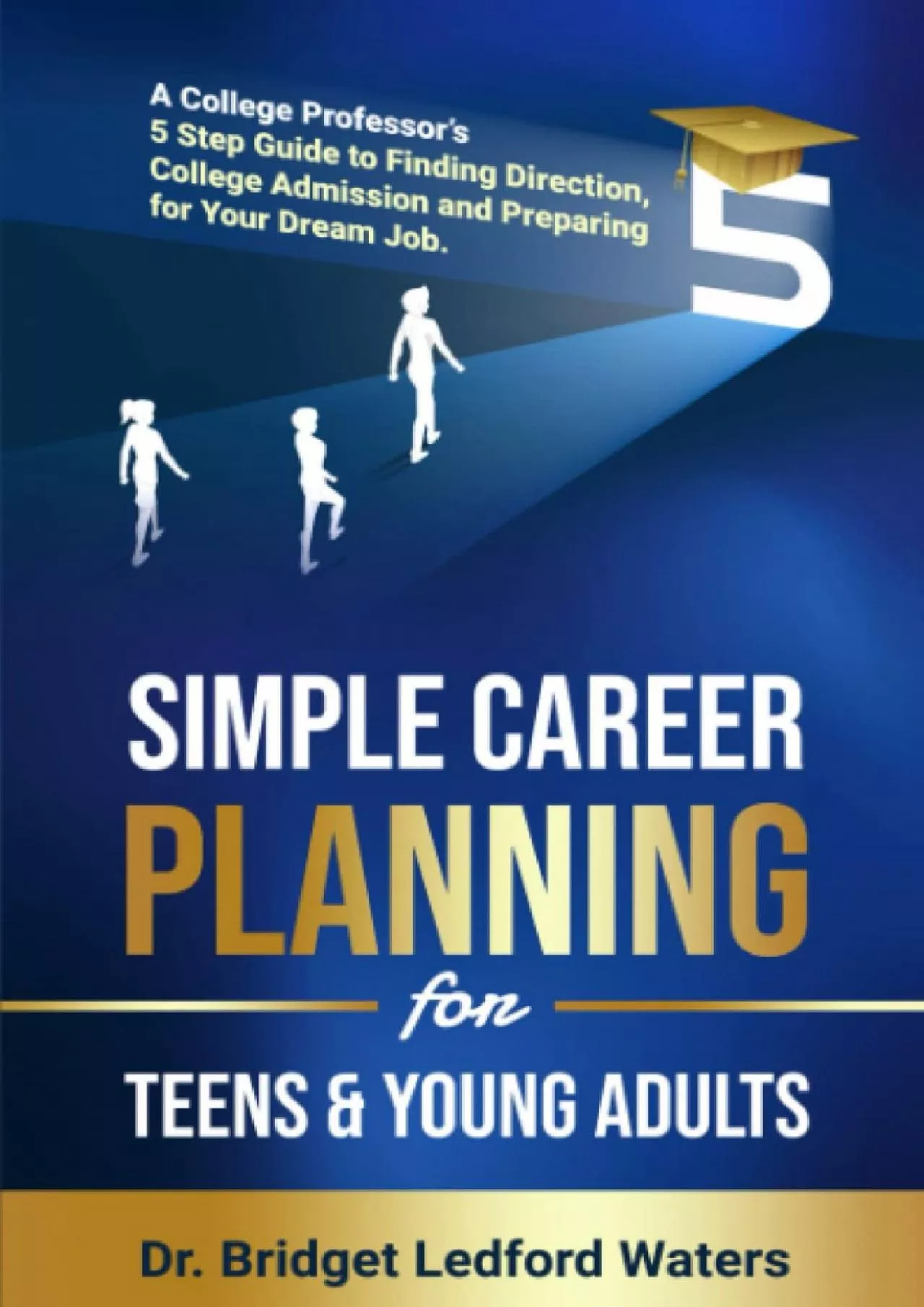 PDF-[READ] Simple Career Planning for Teens and Young Adults: A College Professor’s Five-Step