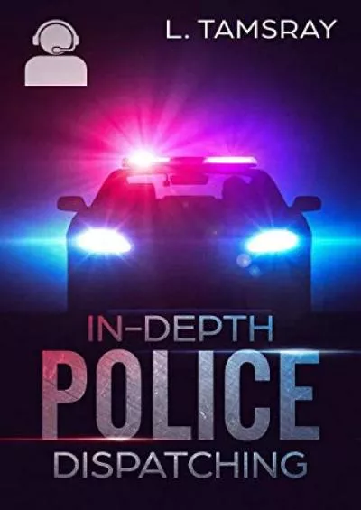 [EBOOK] In-Depth Police Dispatching