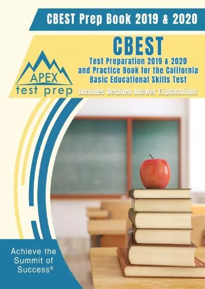 [READ] CBEST Prep Book 2019  2020: CBEST Test Preparation 2019  2020 and Practice Book for the California Basic Educational Skills Test [Includes Detailed Answer Explanations]