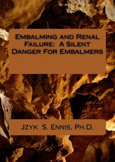 [EBOOK] Embalming and Renal Failure: A Silent Danger For Embalmers