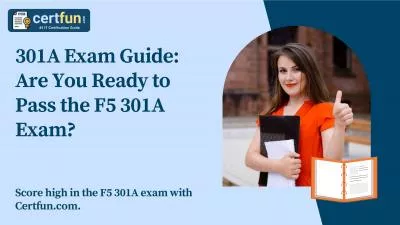 301A Exam Guide: Are You Ready to Pass the F5 301A Exam?
