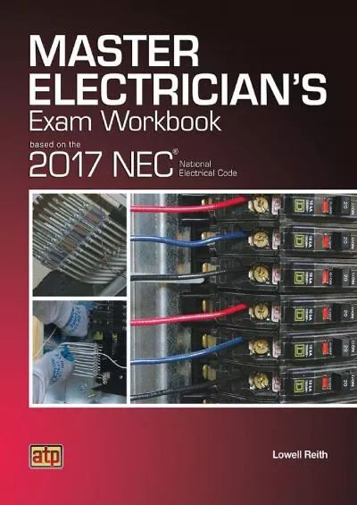 [DOWNLOAD] Master Electrician\'s Exam Workbook Based on the 2017 NEC®