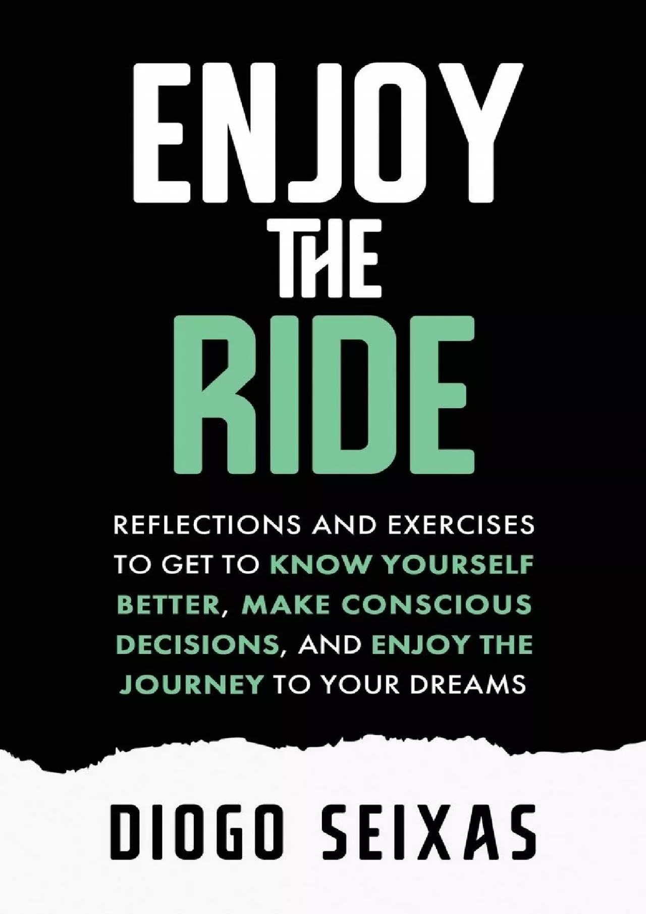 [DOWNLOAD] Enjoy the Ride: Reflections and exercises to get to know yourself better, make