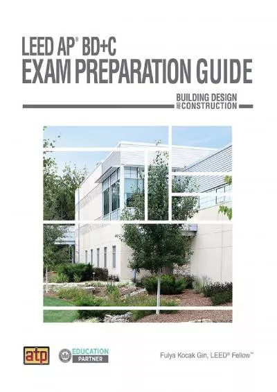 [READ] LEED AP® BD+C Exam Preparation Guide