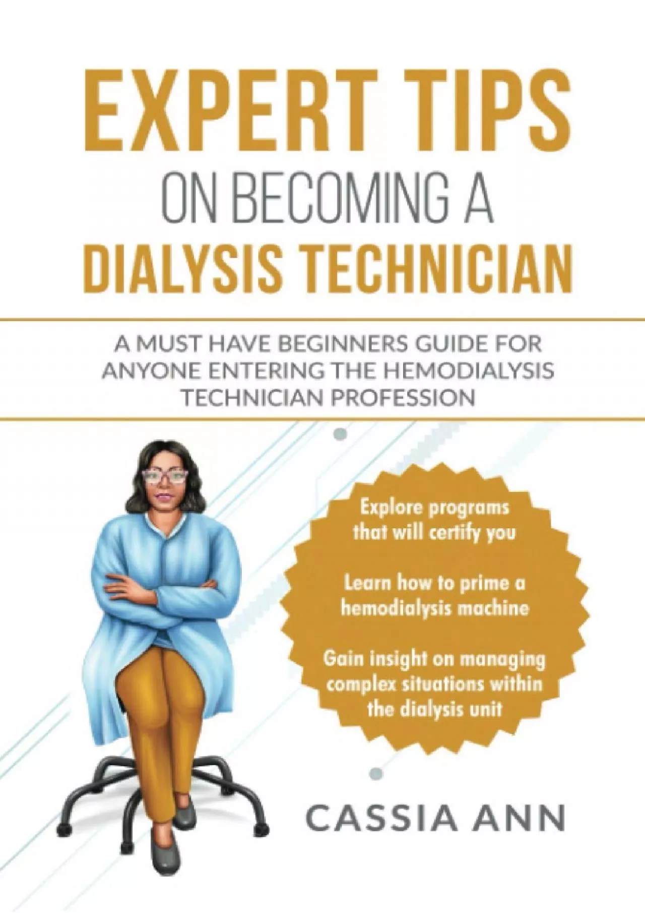[DOWNLOAD] Expert Tips on Becoming a Dialysis Technician: A Must Have Beginners Guide