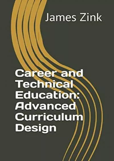 [EBOOK] Career and Technical Education: Advanced Curriculum Design