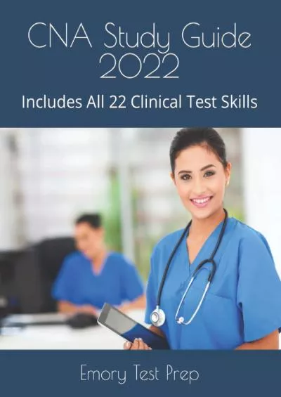 [EBOOK] CNA Study Guide 2022: Includes All 22 Clinical Test Skills